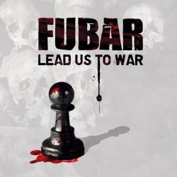 FUBAR : Lead Us to War
